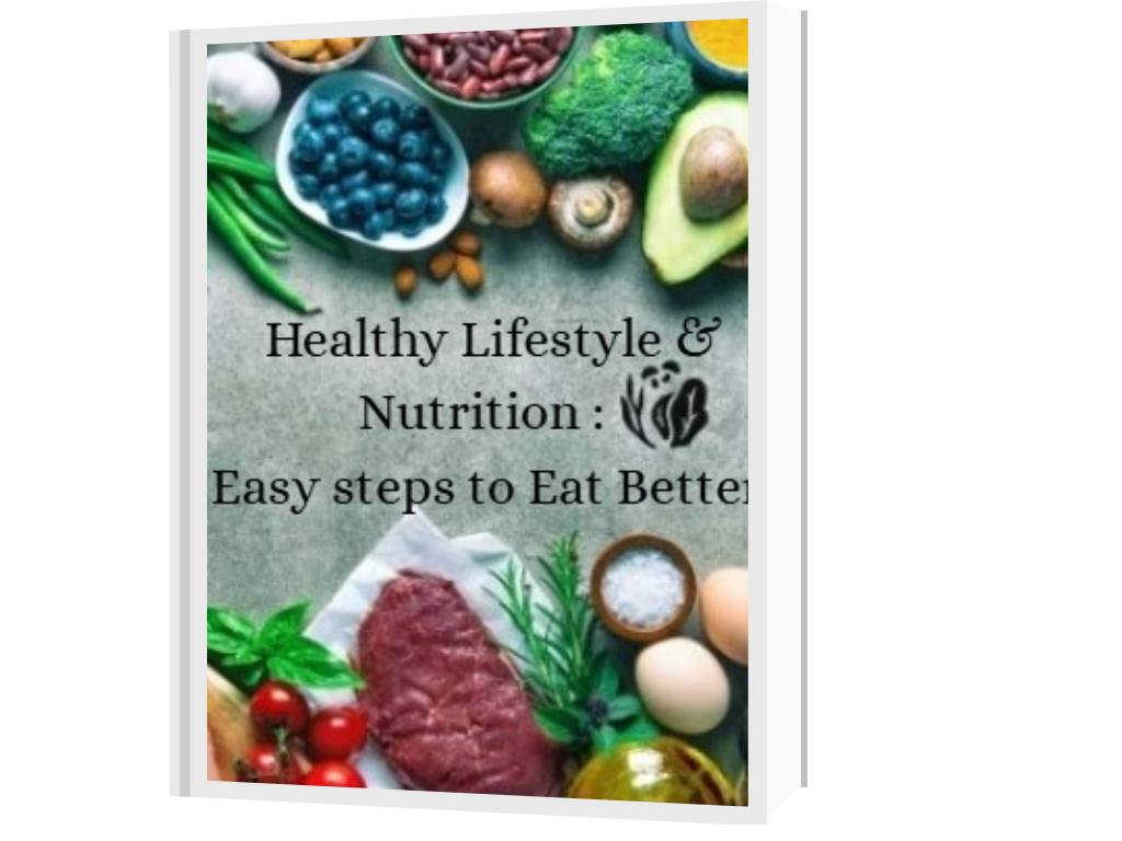 Healthy Lifestyle & Nutrition : Easy Steps To Eat Better